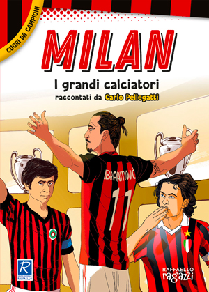 Milan - I grandi calciatori