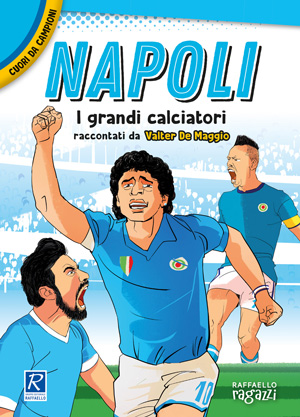 Napoli - I grandi calciatori