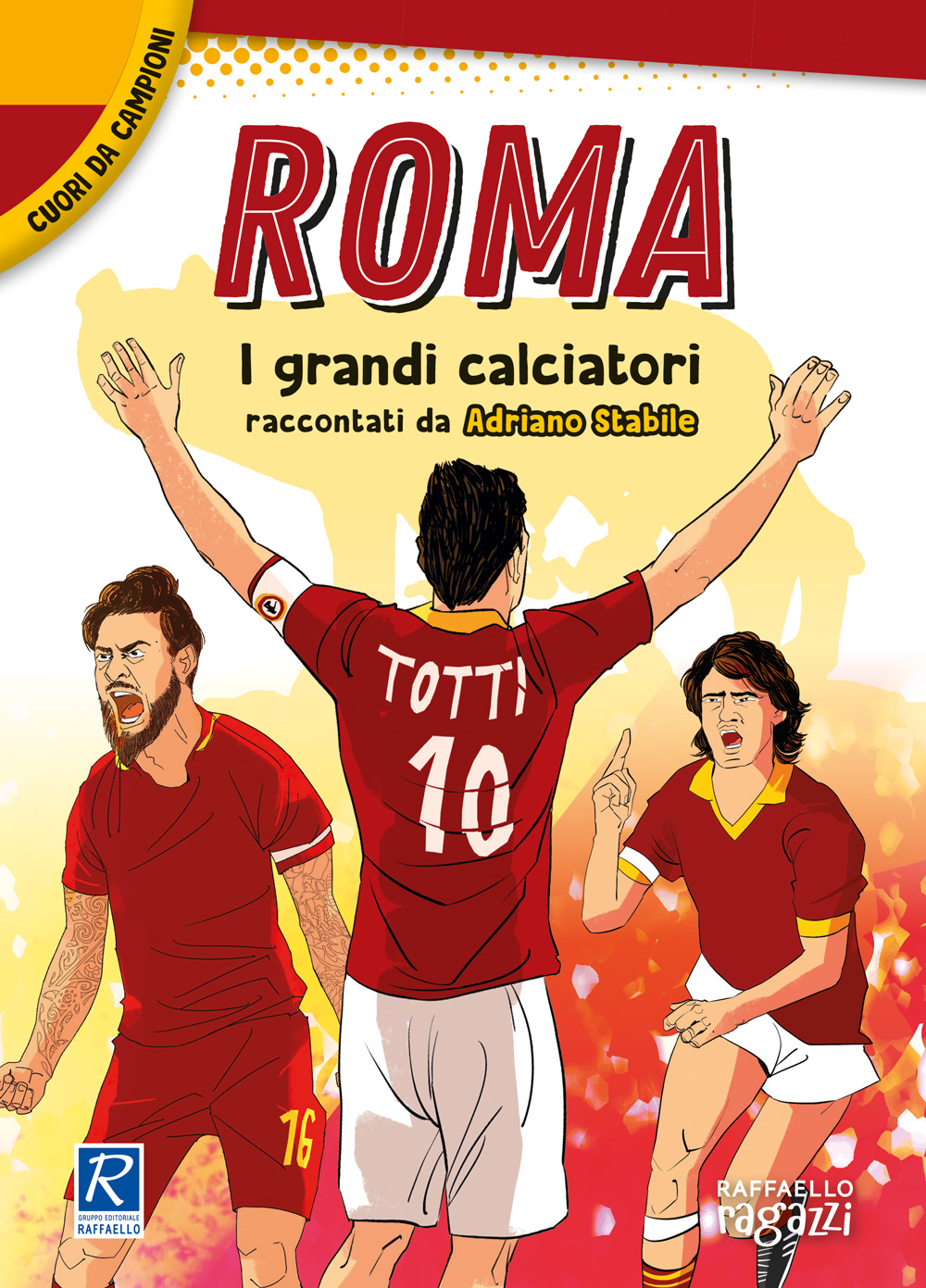 Roma - I grandi calciatori